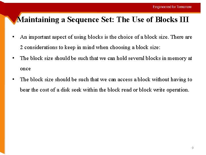 Maintaining a Sequence Set: The Use of Blocks III • An important aspect of