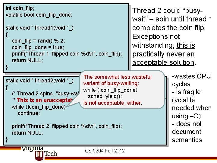 int coin_flip; volatile bool coin_flip_done; static void * thread 1(void *_) { coin_flip =