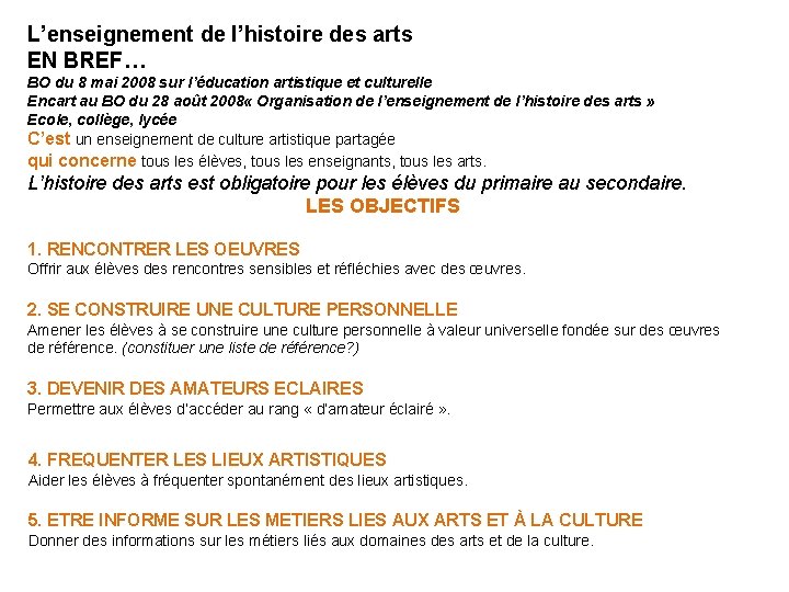 L’enseignement de l’histoire des arts EN BREF… BO du 8 mai 2008 sur l’éducation