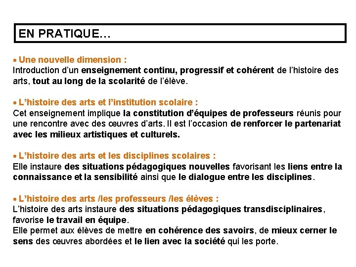 EN PRATIQUE… · Une nouvelle dimension : Introduction d’un enseignement continu, progressif et cohérent