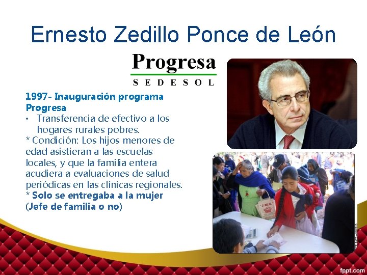Ernesto Zedillo Ponce de León 1997 - Inauguración programa Progresa • Transferencia de efectivo