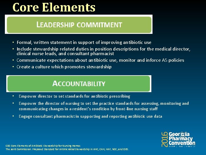 Core Elements • Formal, written statement in support of improving antibiotic use • Include