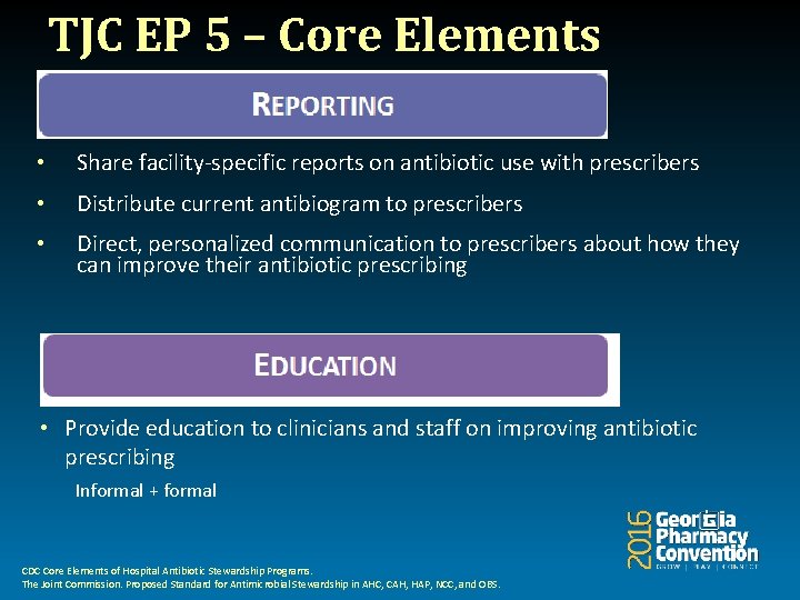 TJC EP 5 – Core Elements • Share facility-specific reports on antibiotic use with