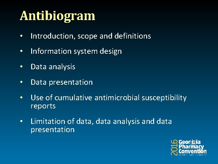 Antibiogram • Introduction, scope and definitions • Information system design • Data analysis •