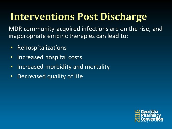 Interventions Post Discharge MDR community-acquired infections are on the rise, and inappropriate empiric therapies