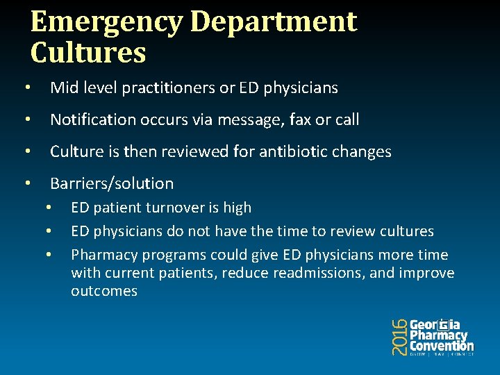 Emergency Department Cultures • Mid level practitioners or ED physicians • Notification occurs via