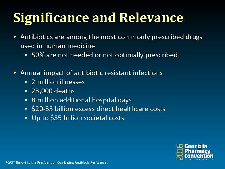 Significance and Relevance • Antibiotics are among the most commonly prescribed drugs used in