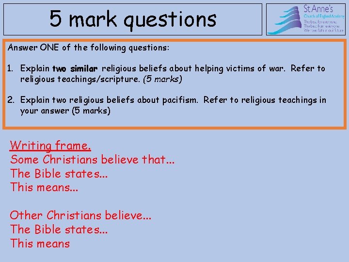 5 mark questions Answer ONE of the following questions: 1. Explain two similar religious