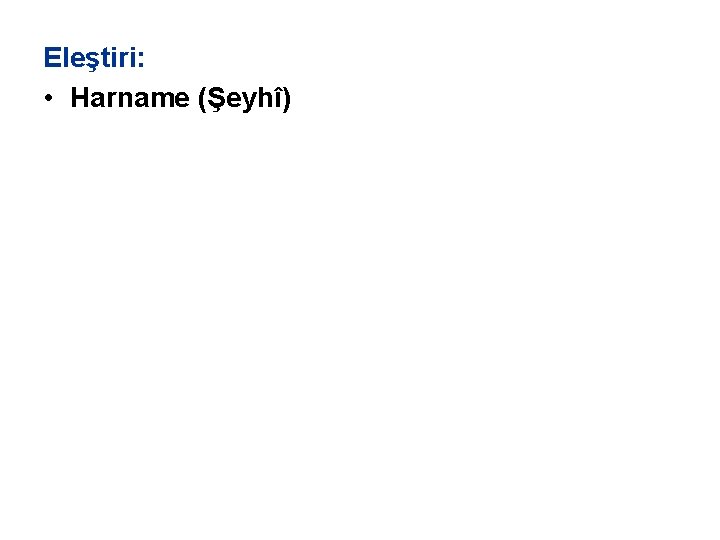 Eleştiri: • Harname (Şeyhî) 
