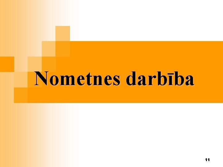 Nometnes darbība 11 