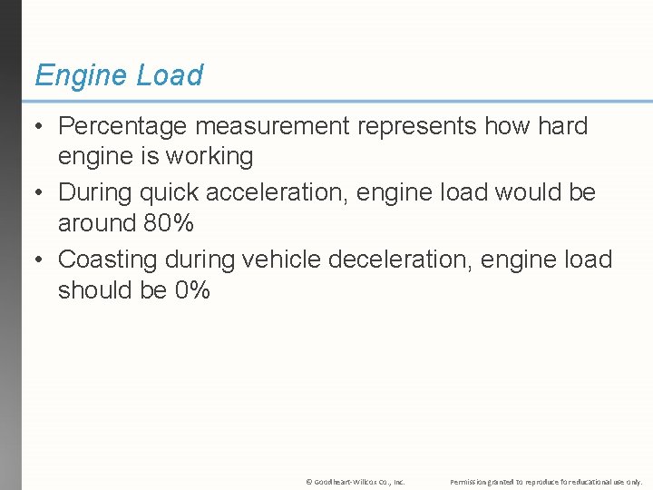 Engine Load • Percentage measurement represents how hard engine is working • During quick