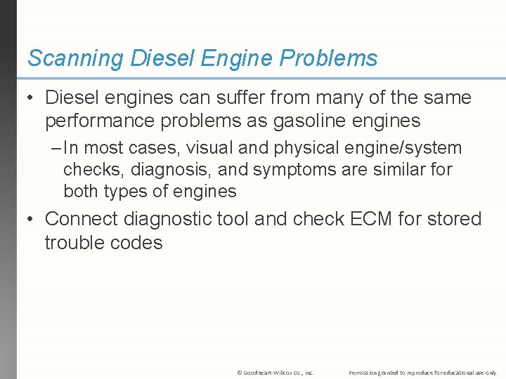 Scanning Diesel Engine Problems • Diesel engines can suffer from many of the same