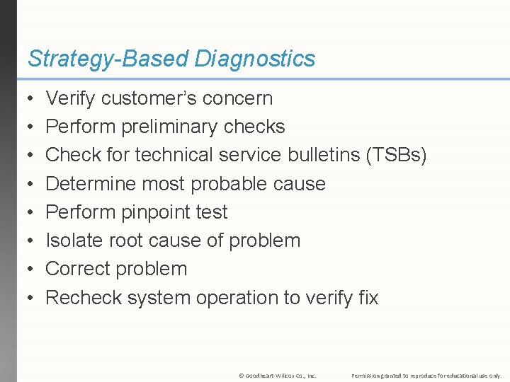 Strategy-Based Diagnostics • • Verify customer’s concern Perform preliminary checks Check for technical service