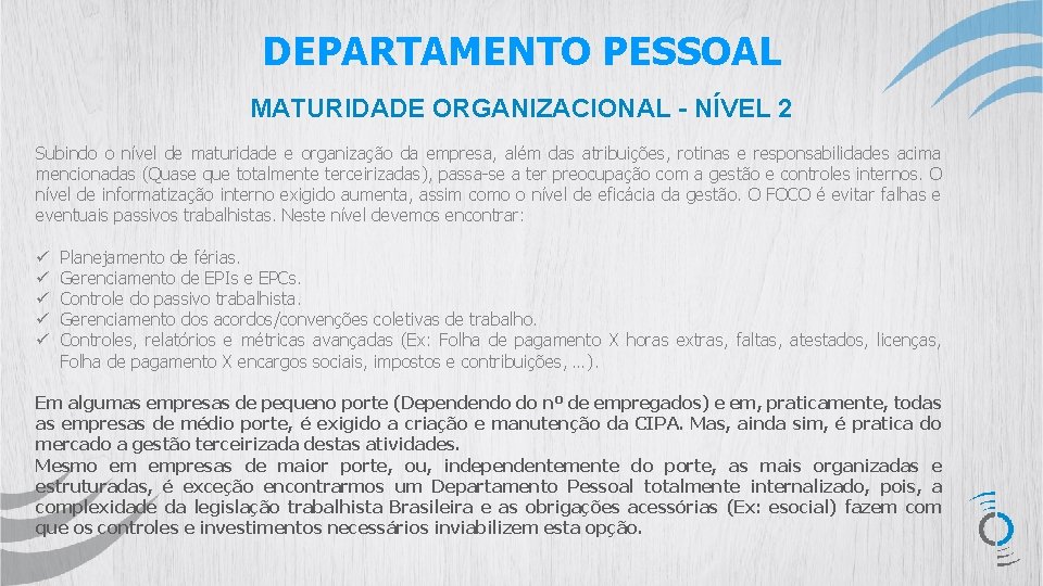 DEPARTAMENTO PESSOAL MATURIDADE ORGANIZACIONAL - NÍVEL 2 Subindo o nível de maturidade e organização