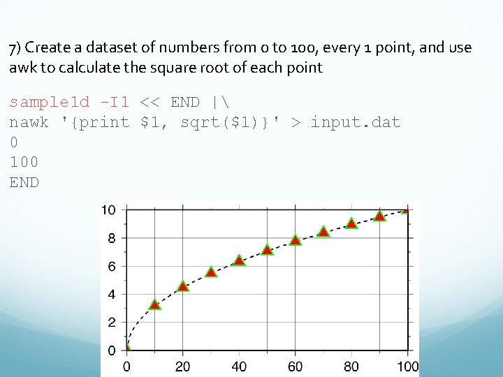 7) Create a dataset of numbers from 0 to 100, every 1 point, and