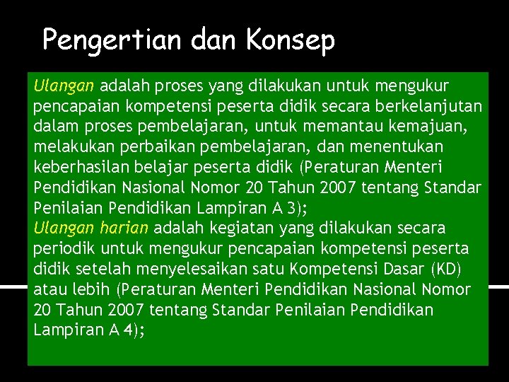 Pengertian dan Konsep Ulangan adalah proses yang dilakukan untuk mengukur pencapaian kompetensi peserta didik