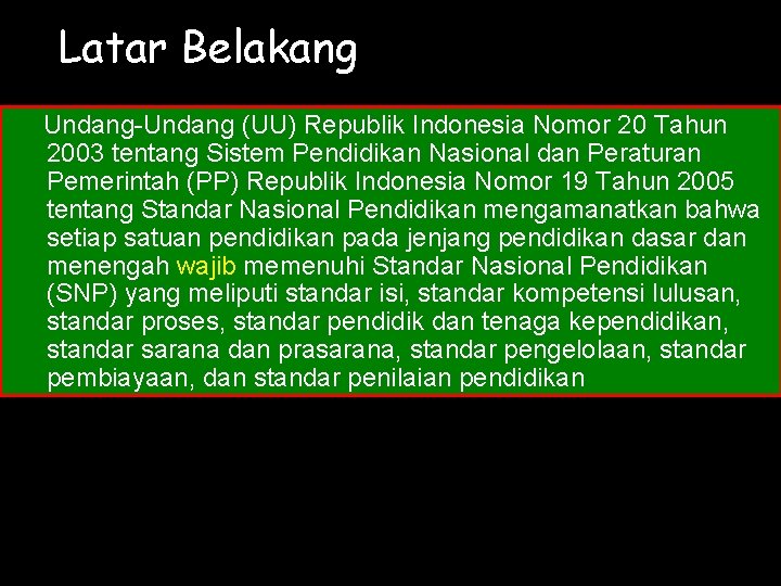 Latar Belakang Undang (UU) Republik Indonesia Nomor 20 Tahun 2003 tentang Sistem Pendidikan Nasional