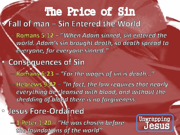 The Price of Sin • Fall of man – Sin Entered the World –