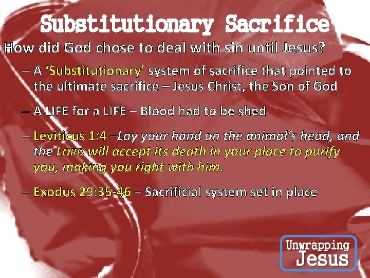 Substitutionary Sacrifice How did God chose to deal with sin until Jesus? – A