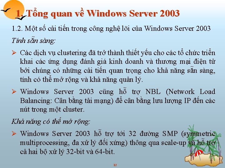 1. Tổng quan về Windows Server 2003 1. 2. Một số cải tiến trong