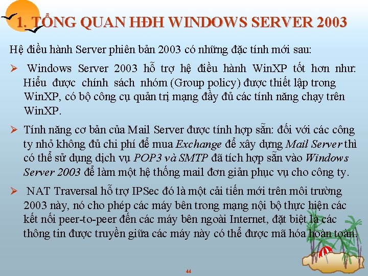 1. TỔNG QUAN HĐH WINDOWS SERVER 2003 Hệ điều hành Server phiên bản 2003