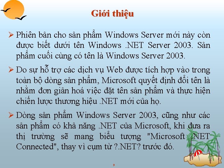 Giới thiệu Ø Phiên bản cho sản phẩm Windows Server mới này còn được