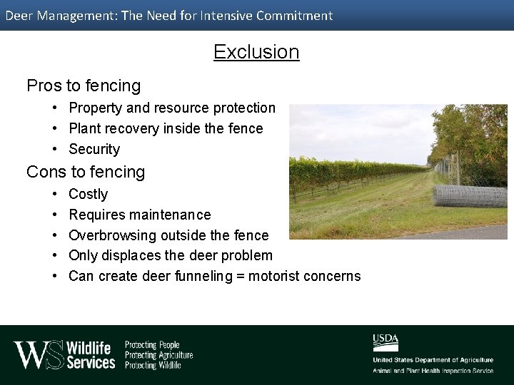 Deer Management: The Need for Intensive Commitment Exclusion Pros to fencing • Property and