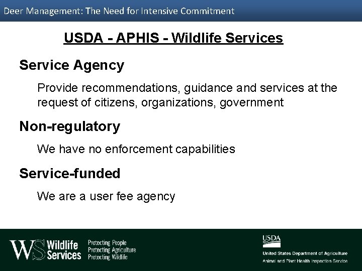 Deer Management: The Need for Intensive Commitment USDA - APHIS - Wildlife Services Service