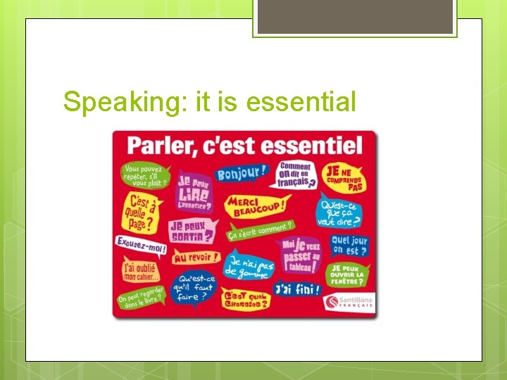 Speaking: it is essential 