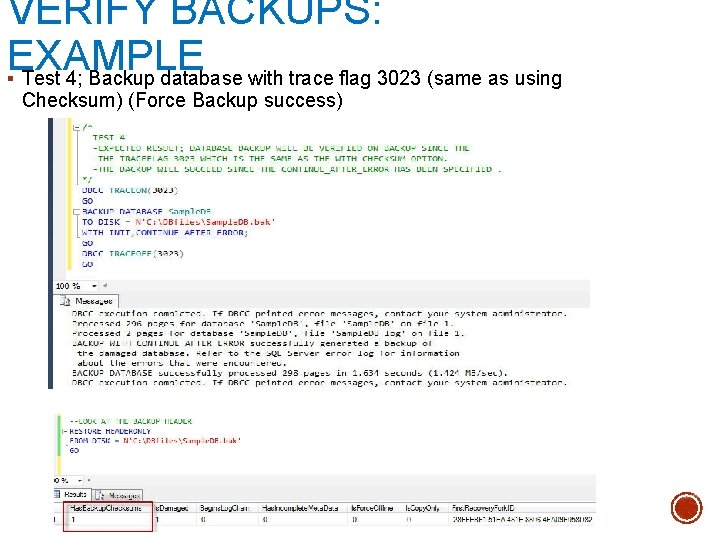 VERIFY BACKUPS: EXAMPLE § Test 4; Backup database with trace flag 3023 (same as