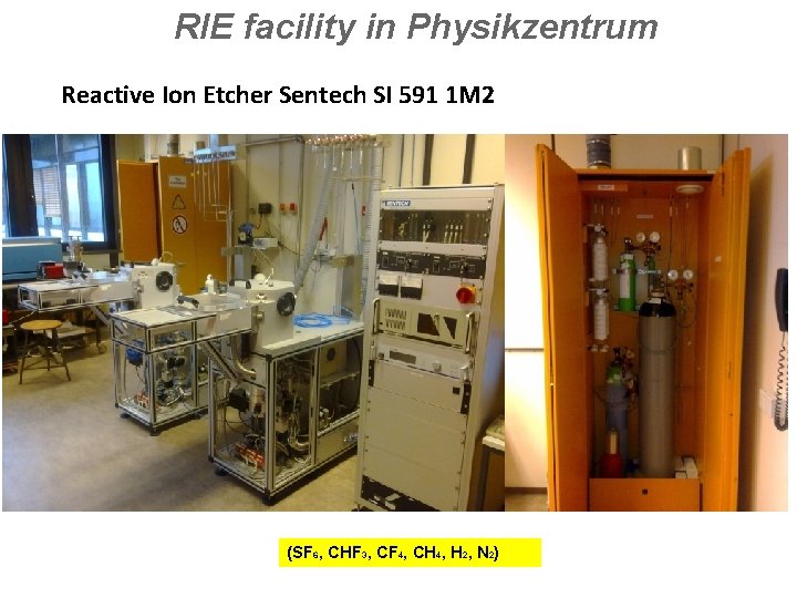 RIE facility in Physikzentrum Reactive Ion Etcher Sentech SI 591 1 M 2 (SF