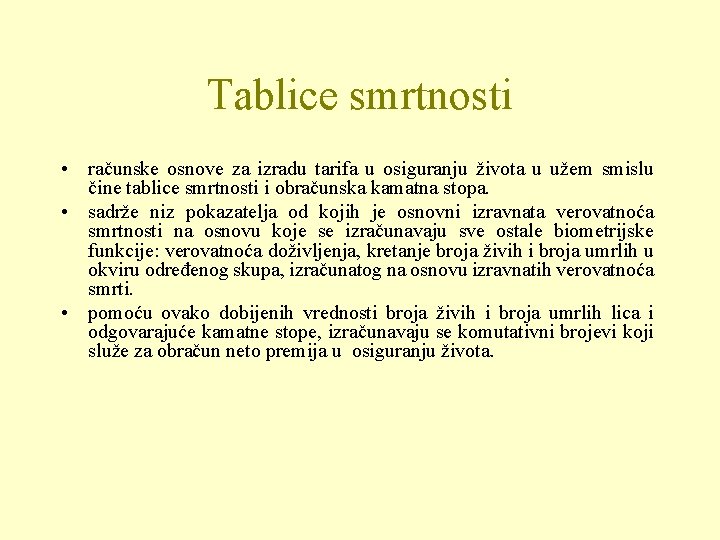 Tablice smrtnosti • računske osnove za izradu tarifa u osiguranju života u užem smislu