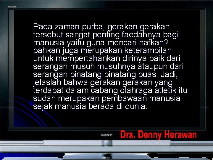 Pada zaman purba, gerakan tersebut sangat penting faedahnya bagi manusia yaitu guna mencari nafkah? Pada zaman purba, gerakan tersebut sangat penting faedahnya bagi manusia yaitu guna mencari nafkah?