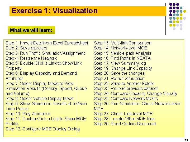 Exercise 1: Visualization What we will learn: Step 1: Import Data from Excel Spreadsheet