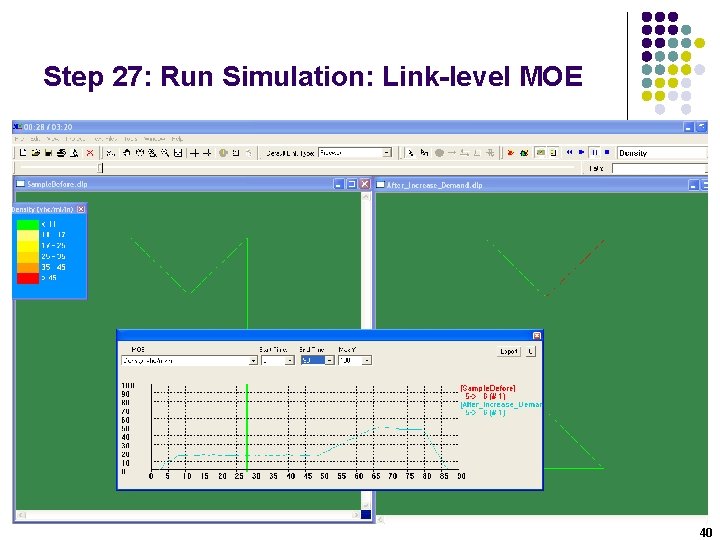 Step 27: Run Simulation: Link-level MOE 40 