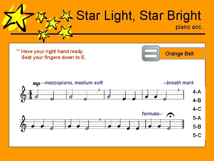 Star Light, Star Bright piano acc. ** Have your right hand ready. Seat your