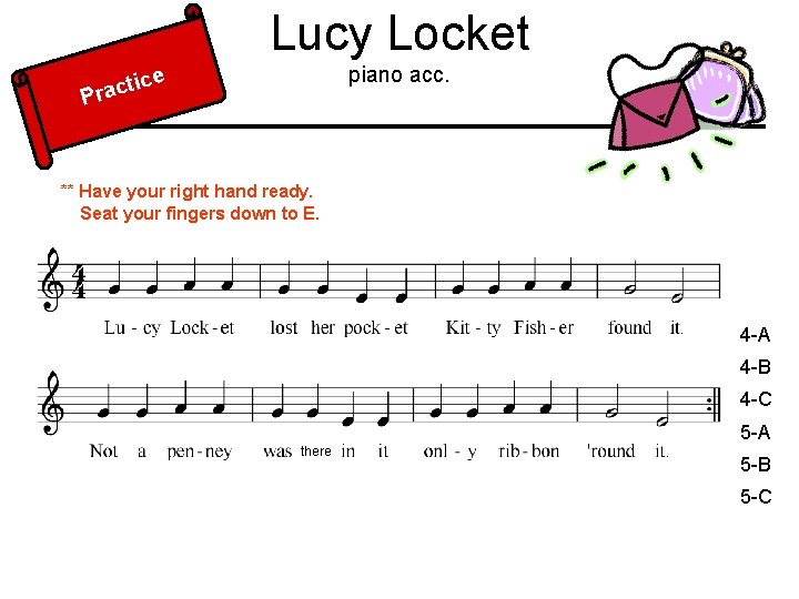 Lucy Locket piano acc. tice c a r P ** Have your right hand
