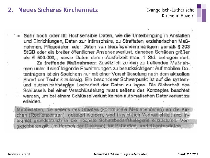 2. Neues Sicheres Kirchennetz Landeskirchenamt Referat E 4. 1 IT-Anwendungen in Gemeinden Stand: 23.