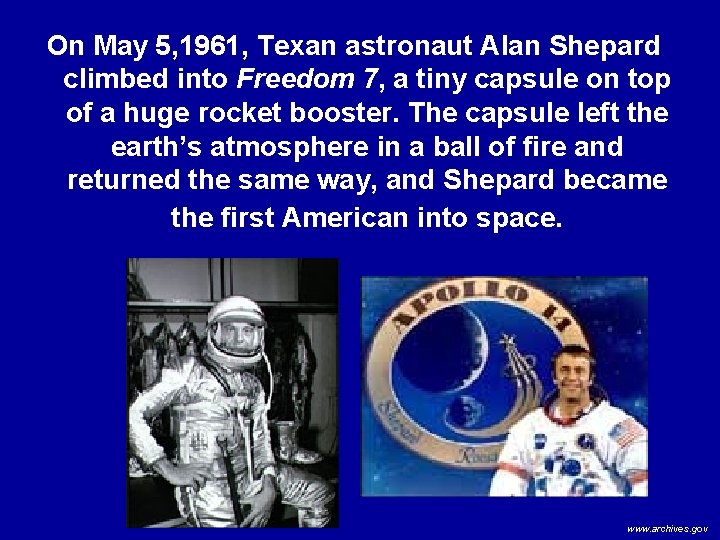 On May 5, 1961, Texan astronaut Alan Shepard climbed into Freedom 7, a tiny
