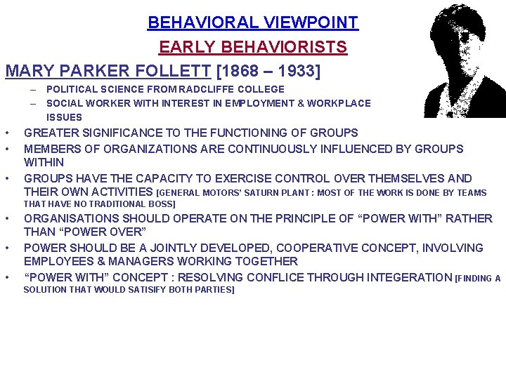 BEHAVIORAL VIEWPOINT EARLY BEHAVIORISTS MARY PARKER FOLLETT [1868 – 1933] – POLITICAL SCIENCE FROM