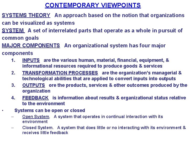 CONTEMPORARY VIEWPOINTS SYSTEMS THEORY An approach based on the notion that organizations can be