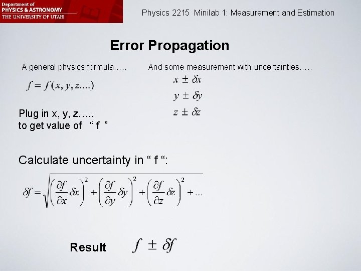 Physics 2215 Minilab 1: Measurement and Estimation Error Propagation A general physics formula…. .