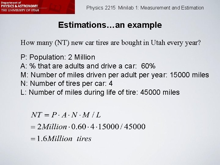Physics 2215 Minilab 1: Measurement and Estimations…an example How many (NT) new car tires