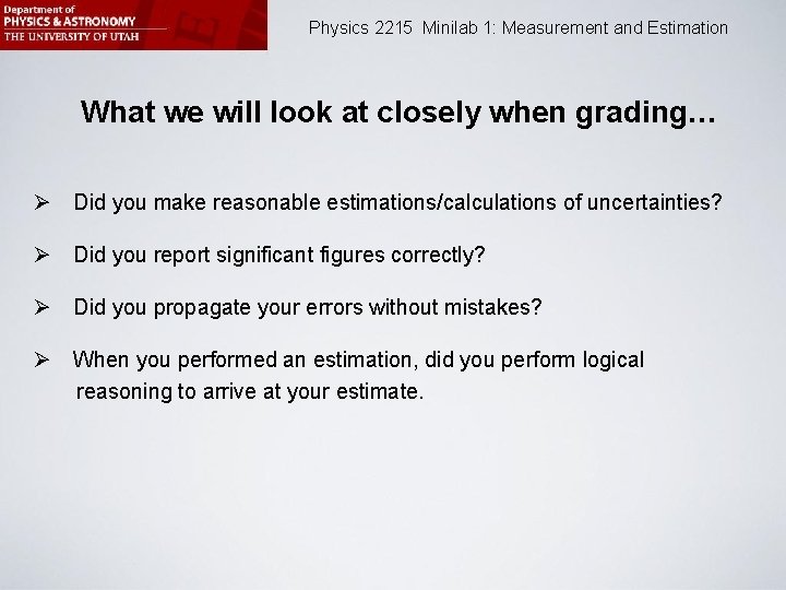 Physics 2215 Minilab 1: Measurement and Estimation What we will look at closely when