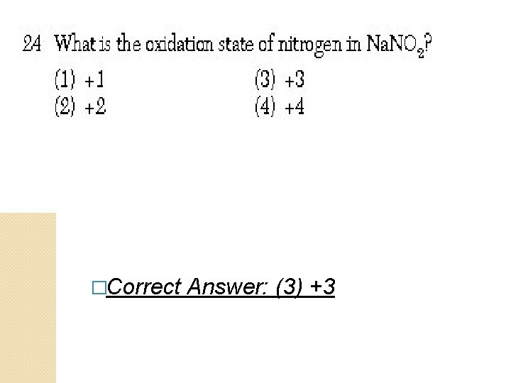 �Correct Answer: (3) +3 