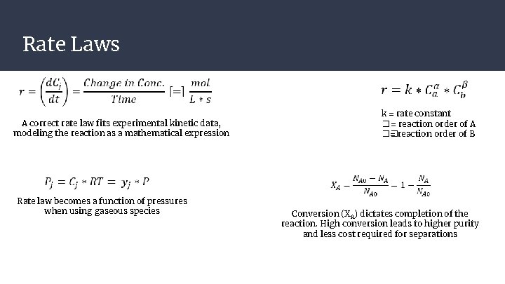 Rate Laws A correct rate law fits experimental kinetic data, modeling the reaction as Rate Laws A correct rate law fits experimental kinetic data, modeling the reaction as