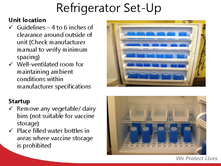 Refrigerator Set-Up Unit location ü Guidelines – 4 to 6 inches of clearance around