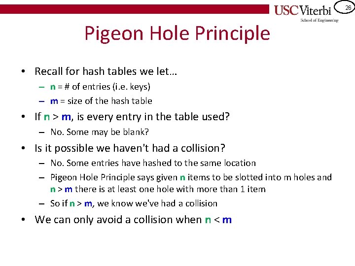 26 Pigeon Hole Principle • Recall for hash tables we let… – n =