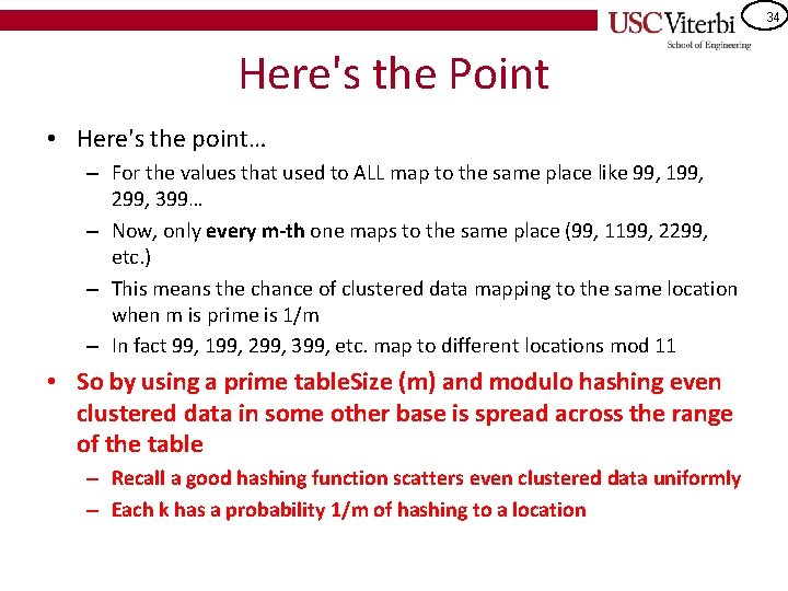 34 Here's the Point • Here's the point… – For the values that used