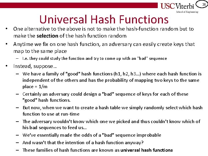 36 Universal Hash Functions • One alternative to the above is not to make